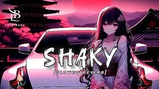 SHAKY [New Version] | LOFI song | Slowed & Reverb | Sanju Rathod | 𝙸sha Malviya