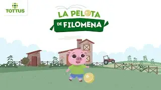 Cuento 37: La pelota de Filomena | TOTTUS