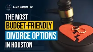 What Are The Most Budget-Friendly Divorce Options in Houston