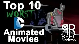 Top 10 Worst DC Animated Movies (Reel Reviews)