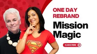 Mission Magic: Rebrand Story with Lucy McCarraher & Sapna Pieroux