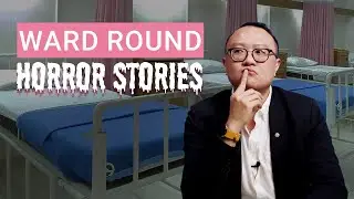 Medical HORROR STORIES: Ward Rounds