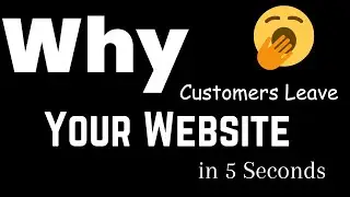 Why customer leave website in 5 seconds