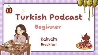 Sub/PDF) Turkish Podcast for Beginners 02: Türk Kahvaltısı | Turkish Breakfast 🫒🍞