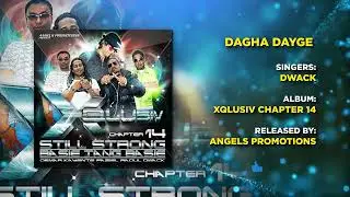 04 DAGA DAYGE | DWACK | XQLUSIV VOL 14 | ANGELS PROMOTIONS