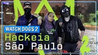 Watch Dogs 2 - DedSec hackeia S&atilde;o Paulo