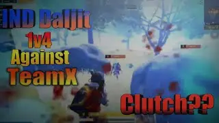 Daljit 1v4 Against team X &ldquo;clutch