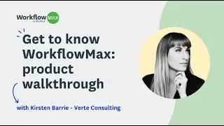 Get to know WorkflowMax with Kirsten Barrie
