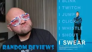 Random Reviews: I Swear (2025)