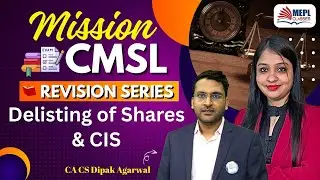 Mission CMSL🎯 Delisting of Shares and CIS For CS Executive By Dipak Agarwal Sir | MEPL Classes