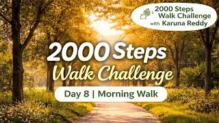 Day-8 2000 steps walk with Karuna Reddy