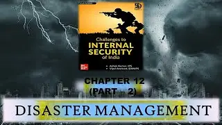 CHAPTER 12 (PART 2) OF CHALLENGES TO INTERNAL SECURITY OF INDIA BY ASHOK KUMAR FOR UPSC