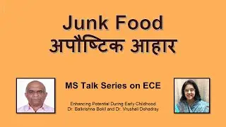 Session 1.2 Enhancing Potential - Part3. Junk Food [MS Talk Series on ECE]