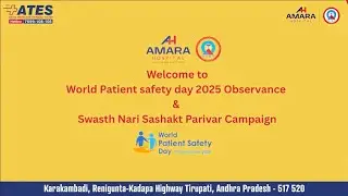 Panel Discussion | World Patient Safety Day 2025 | Amara Hospitals, Tirupati