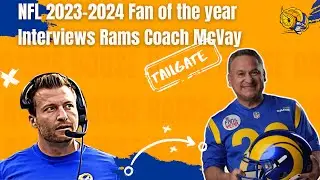 2023-2024 Fan of the year Interviews Rams Coach McVay, Tailgate Videoblog