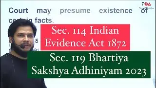 Sec. 114 IEA/ 119 BSA 2023 || Court may presume existence of certain facts