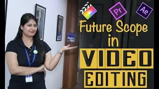Learn Video Editing: Future Scope of Video Editing Course || Salary || FCP || Adobe Premiere