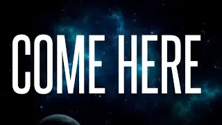 Dominic fike-come here ( lyrics)