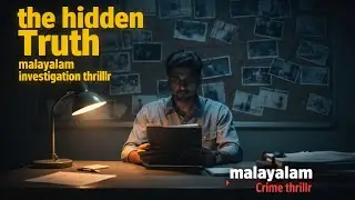 The Hidden Truth | Single Watch | Crime Thriller Stories Malayalam | Investigation Stories Malayalam