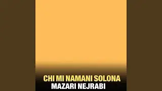 Chi Mi Namani Solona