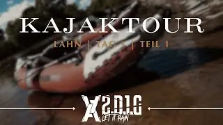 Kajaktour Lahn Teil 1 - da war noch alles gut...