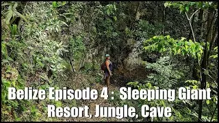 BELIZE Episode 4: Sleeping Giant Resort, Jungle, Cave