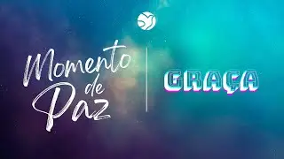Momento de Paz | Graça | 01/01/2025