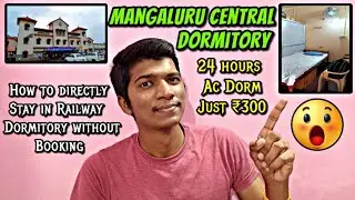 🛏MANGALURU CENTRAL RAILWAY STATION RETIRING ROOMS & DORMITORY VLOG!!! KA Monsoon-4 | Naveen Kumar