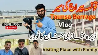 Tour Of Dera Ghazi Khan | Head Taunsa🚧 | Adil Vlogs