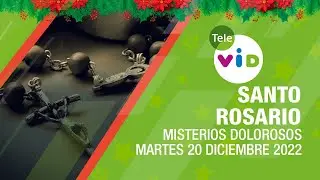 Santo Rosario 📿 Martes 20 Diciembre 2022 Misterios Dolorosos - Tele VID