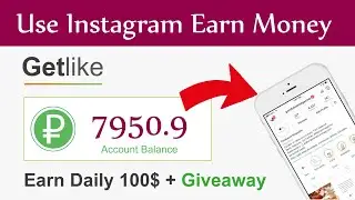 Getlike.io - Use Instagram Earn Money 2020 Live Payment Proof | Zero Invest To Earn Daily $100 USD