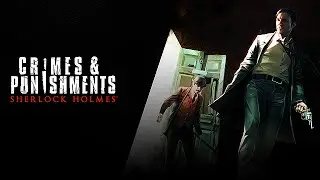 Игровой процесс Sherlock Holmes: Crimes and Punishments &mdash; GTX 560 / Q6600 / 6 ГБ ОЗУ (ПК HD)