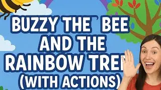 Buzzy the Bee and the Rainbow Tree With Actions rhyme #newtrend