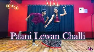Paani Lewan Challi Dance Video | Pranjal Dahiya, Ruchika Jangid | Choreography By Sanjay Maurya