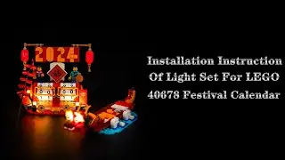 Installation Instruction Of Light Set For LEGO 40678 Festival Calendar.