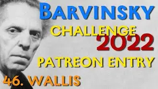 Barvinsky Patreon Evaluation 46. Hugh Wallis