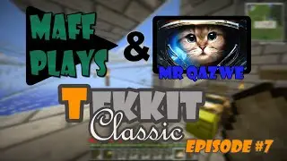 Tekkit Classic With Mr Qazwe & Maff - Episode 7