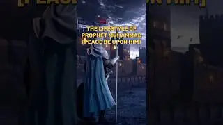 The Lifestyle of Prophet Muhammad [P.B.U.H] | Islam