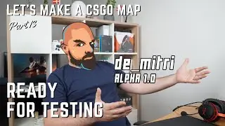 CS:GO map making | PART 13 | BLOCKING REVIEW