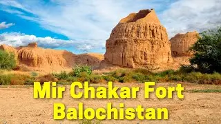 Mir Chakar Fort Sibi Balochistan | Colorful Pakistan