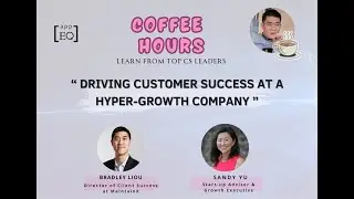 Driving Customer Success at a Hyper-Growth Company | CS Coffee Hours | Bradley & Sandy