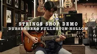 STRINGS SHOP DEMO : DUESENBERG FULLERTON HOLLOW