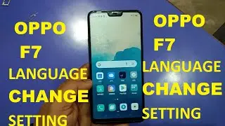 OPPO F7 LANGUAGE CHANGE SETTING & DEFAULT ENGLISH LANGUAGE !