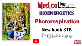 4.3 Photorespiration || disadvantages and effects || Bioenergetics - STB New book Biology