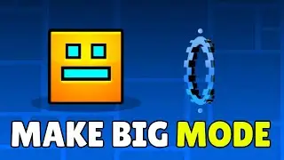 How To Make Big Mode In Geometry Dash 2.2 (2025) &ndash; Make Big Portal/Wave & Make Things Bigger In GD