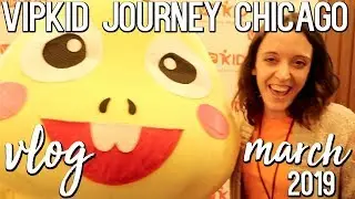 VIPKID Journey 2019 ⎮ Chicago vlog!