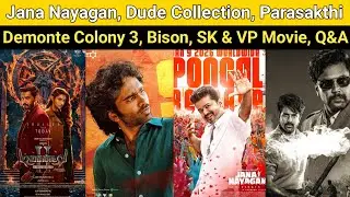 Jana Nayagan | Dude Collection, Parasakthi, SK & VP, Demonte Colony 3, Thamizh Padam 3