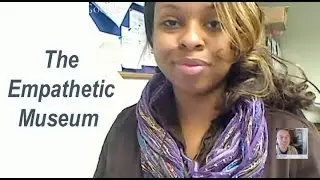 The Empathetic Museum: An Approach to Community Building. Janeen Bryan & Edwin Rutsch