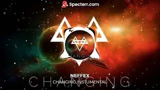 NEFFEX - Changing Instrumental