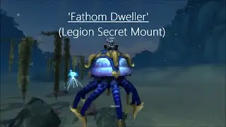 Fathom Dweller - Mount Drop (Legion Secret Mount)